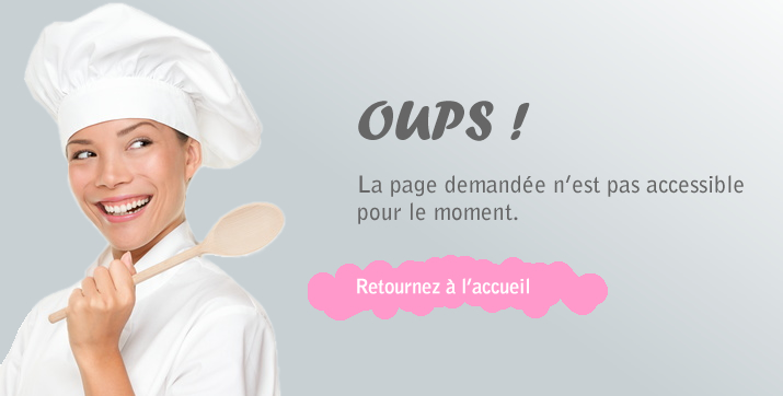 Oups ! - La page demandée n’est pas accessible
pour le moment. - Retournez à l’accueil